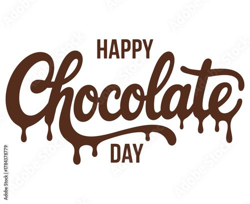 Happy Chocolate Day Drips Lettering | Melted Font Romantic Greeting Vector