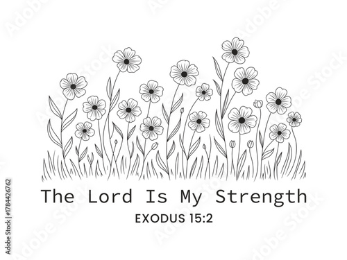 Black and white line art flowers and grass with Bible verse christian exodus