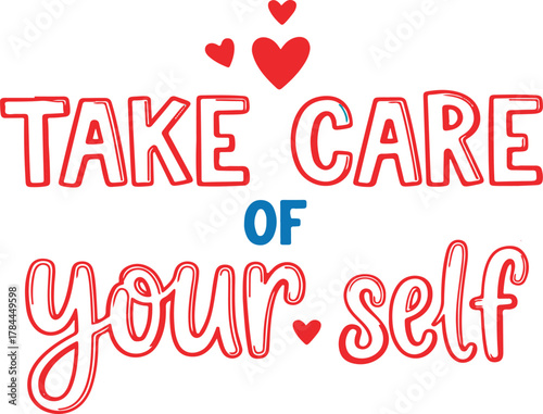 "Take Care of Yourself" motivational text vector graphic isolated on white background