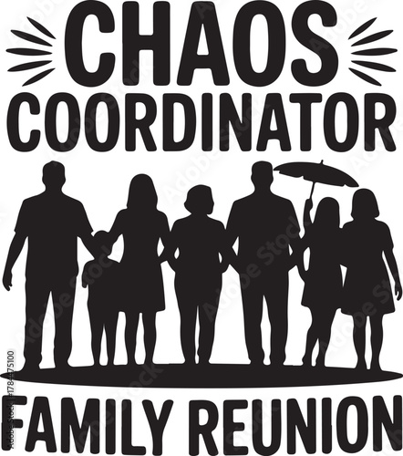 Chaos coordinator for family reunion celebration gathering party occasion