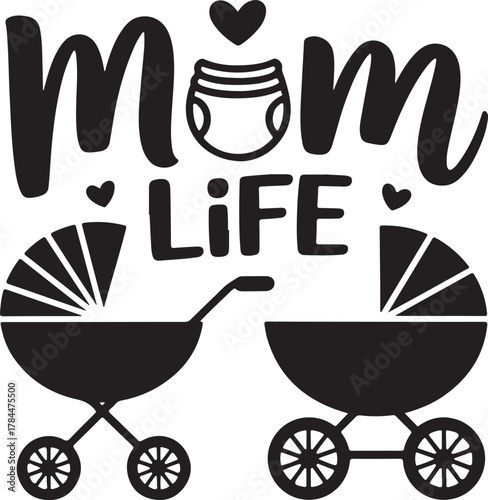 Mom life design illustration with baby stroller and motherhood quote