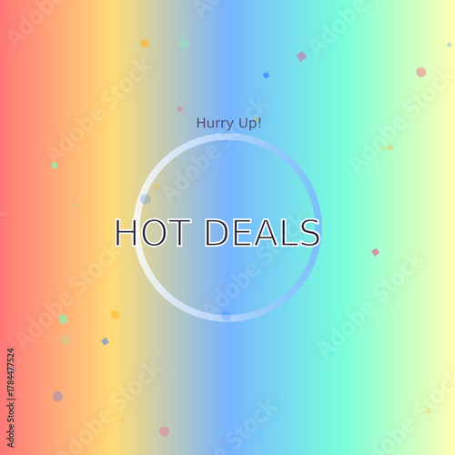 Hot deals announcement with colorful confetti and gradient background