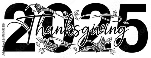 Thanksgiving 2025 typographic for digital designs like greeting cards, apparel and posters for the holiday on transparent background