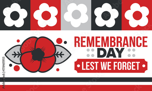 Remembrance Day. Lest we Forget. Remembrance poppy. Poppy day. Memorial day observed in Commonwealth member states to honour armed forces members who have died in the line of duty. Red poppy. Vector