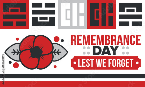 Remembrance Day. Lest we Forget. Remembrance poppy. Poppy day. Memorial day observed in Commonwealth member states to honour armed forces members who have died in the line of duty. Red poppy. Vector