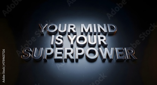 Inspirational quote displayed in bold 3D letters on a dark background emphasizing the power of the mind as a source of strength and potential