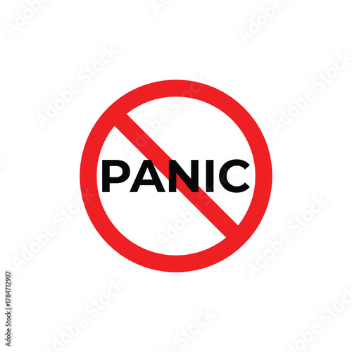 Vector illustration of a red prohibition circle with the word “PANIC” crossed out, symbolizing calmness, control, safety, and emotional stability in stressful or emergency situations.