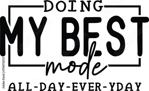 Doing my best mood t-shirt design for cricut