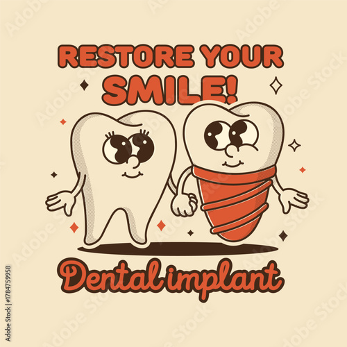 Retro dental implant poster with 'Restore Your Smile' slogan. Vintage 70s-style tooth and implant mascots for clinic ads and educational materials
