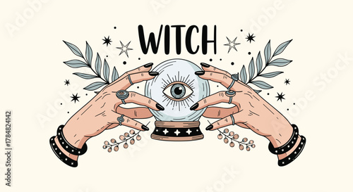 Mystical witch hands with rings holding a crystal ball featuring an all-seeing eye, framed by stars and branches, with the word 'WITCH' above.