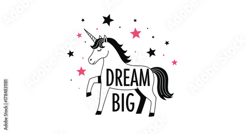 A magical unicorn with a black mane and horn, surrounded by pink and black stars, encourages big dreams with the text 'DREAM BIG'.