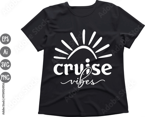 Cruise Vibes, Cruise Ship, Cruise Vacation, Family Cruise, Group Cruise, Matching Shirts, Friends That Cruise, Last Forever, Beach Getaway, Ocean Trip, Summer Vacation, Sun SVG, Sunburst Graphic