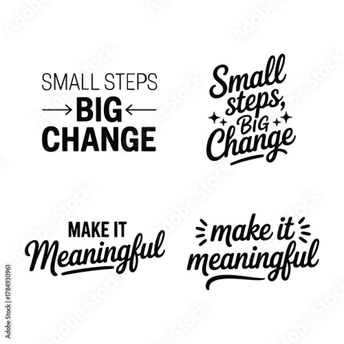 Motivational typography design with inspirational quote about small steps and big changes