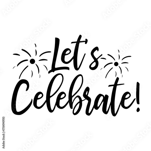 Let’s Celebrate! Svg