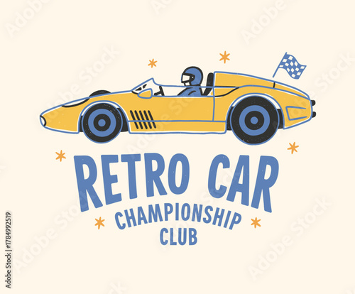 Retro Car Championship Badge. Vintage Race Car Club Emblem. Hand Drawn Sports Car Logo. Classic Roadster T-shirt Print. Racing Driver Vector Graphic