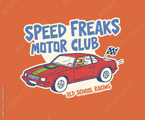 Speed Freaks Motor Club Emblem. Retro Old School Race Car Print. Vintage Muscle Car Illustration. Hot Rod Driver Racing Graphic. Classic Car T-shirt D