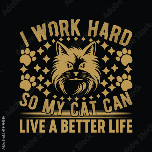 Cat owner quote with cat face and paw prints work hard