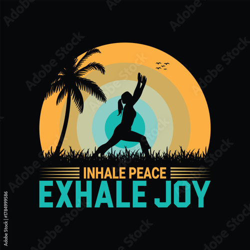Inhale Peace Exhale Joy Yoga Silhouette Sunset Keywords: yoga, silhouette, warrior pose, fitness