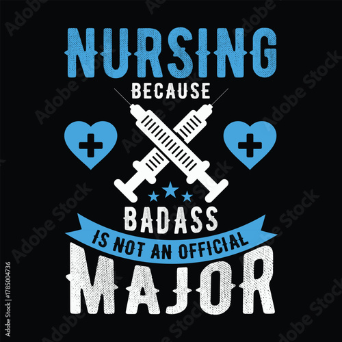 Nursing Because Badass Is Not An Official Major Typography
