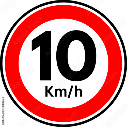 Speed Limit 10 Road Sign, Speed limit 10 kmh Traffic Sign