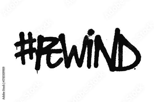 Rewind Hashtag Graffiti Text Spray Paint