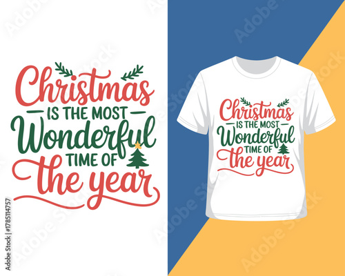 Christmas is the most wonderful time of the year t-shirt design
