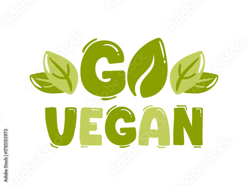 Go vegan bold typography, vibrant plant icons, and clean geometric shapes. Clear, impactful, eco-friendly message for modern design.