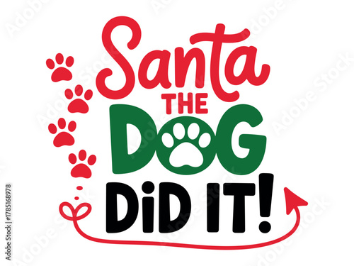 Festive holiday lettering with paw prints celebrating Santa the dog's Christmas mischief