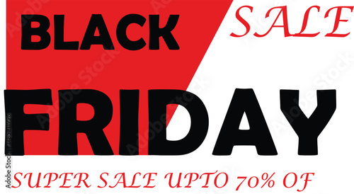 Black Friday sale vector design super sale up to 70 off promotional marketing graphic for retail and advertising