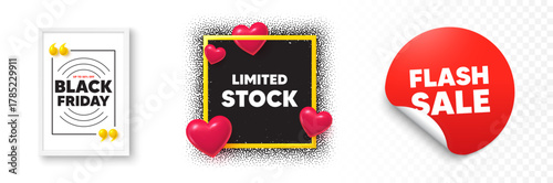 Limited stock photo frame 3d hearts. Flash sale sticker banner. Limited stock sale tag. Special offer price sign. Advertising discounts symbol. Black friday poster. Promo background. Vector