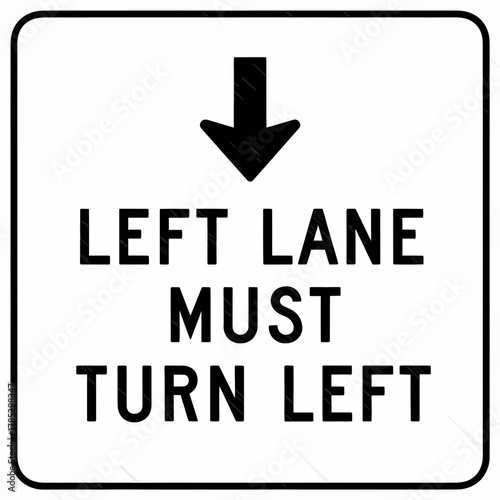 Mandatory Left Turn Sign for Vehicles in Left Lane with Directional Arrow