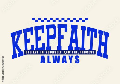 Retro college varsity typography motivational slogan with grunge effect for jersey, t-shirt, or wall art design - Vector