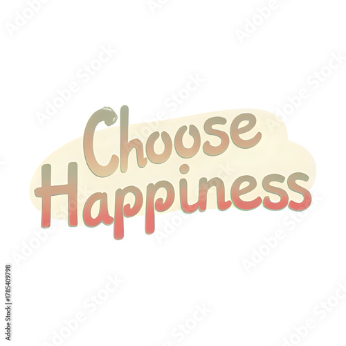 choose happiness text with colorful gradient on soft cloud background. T-shirt design graphics