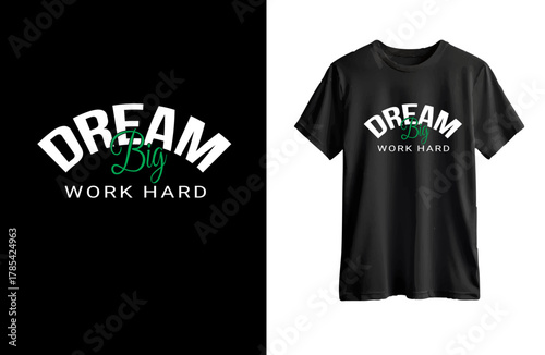 Dream Big Work Hard  typography t shirt  design copy.ai