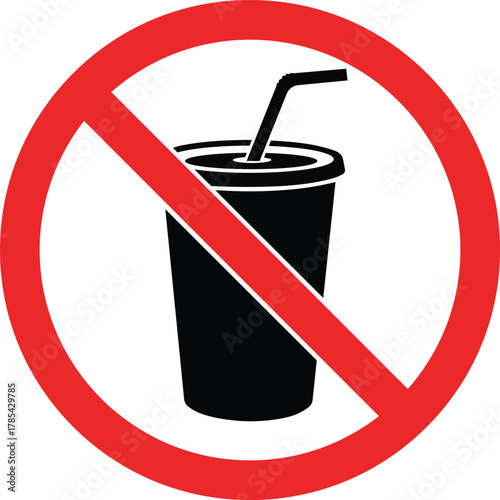 Red prohibition sign with black disposable cup and straw no drinks forbidden