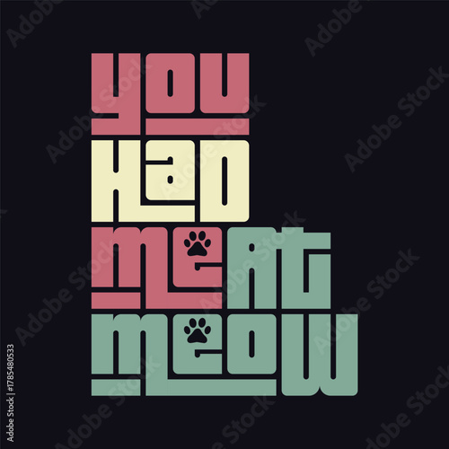 You had me at meow art