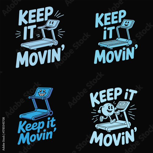 Four cartoon treadmills with smiling faces and text KEPITMOVIN keep it movin running