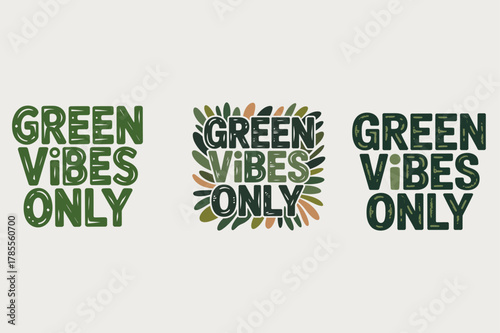 Green vibes only text with leaves and organic shapes on light background typography
