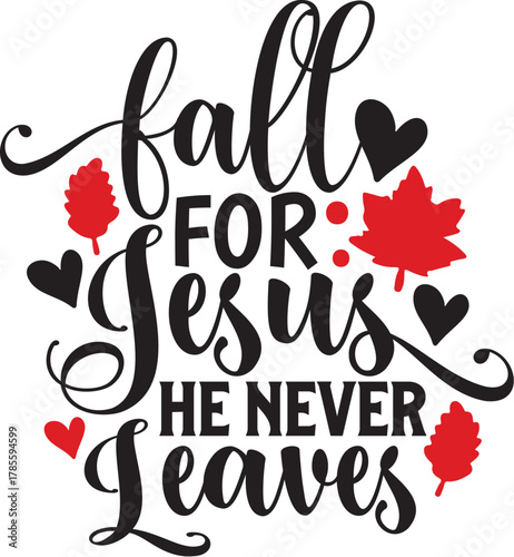 fall for jesus he never leaves