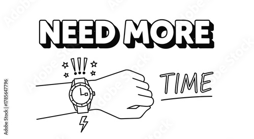 Need more time illustration deadline stress management concept