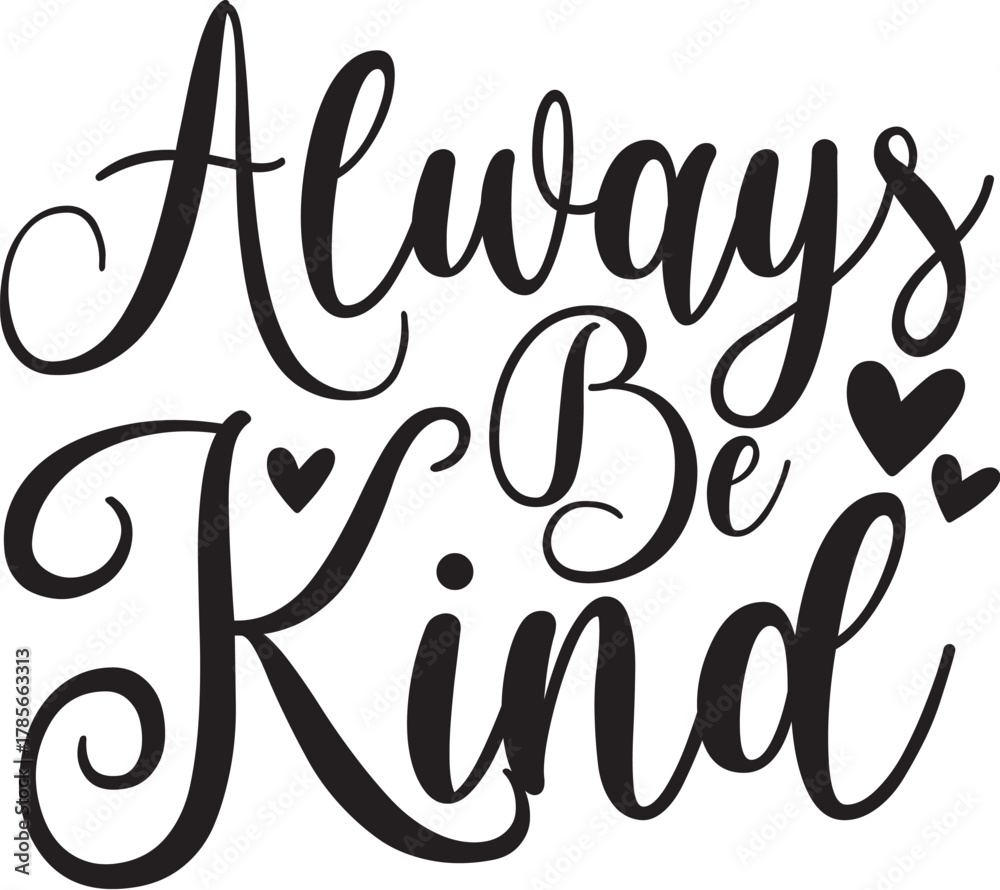 Obraz premium Always Be Kind