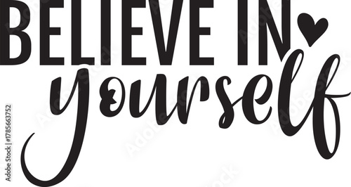 Believe in Yourself