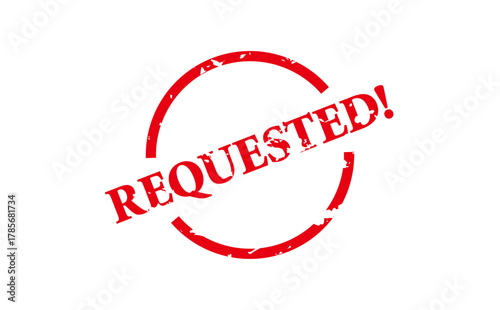 REQUESTED! - Red Rubber Stamp with text REQUESTED!
