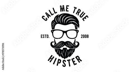 True Hipster Vintage Style Barbershop Logo Vector Badge with Beard, Mustache and Glasses