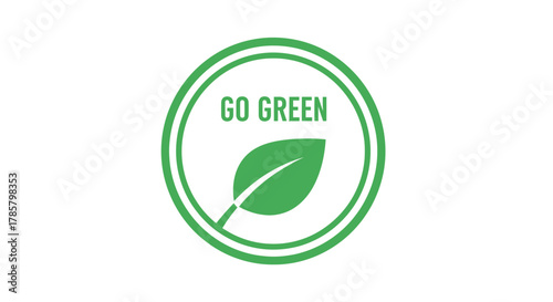 Inspiring green leaf emblem with 'Go Green' text, symbolizing eco friendliness and environmental consciousness for sustainable campaigns.