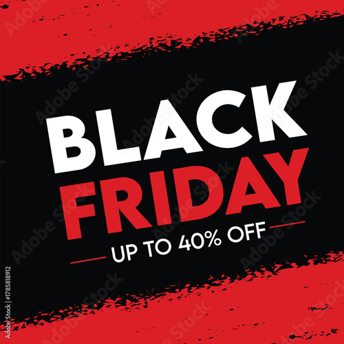 BLACK FRIDAY SIGN SPECIAL OFFER SALE , MODERN SALES DISCOUNT BANNERS , Black Friday sale sticker, label or badge. Discount fourty Percent 40% off