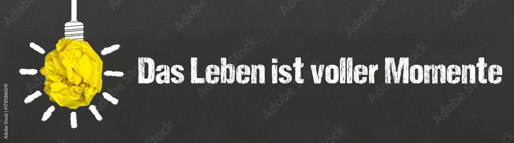 Naklejka premium Das Leben ist voller Momente 