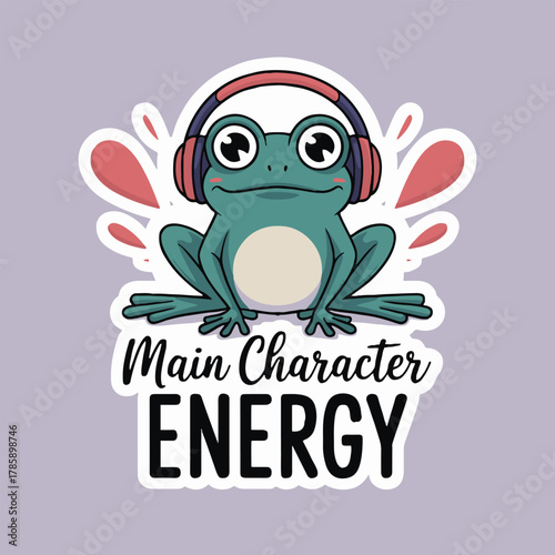 Cartoon frog wearing headphones with main character energy text on a light purple background