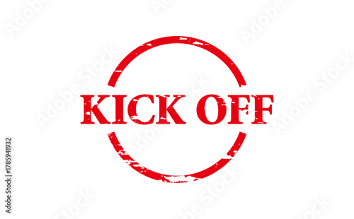 KICK OFF - Red Rubber Stamp with text KICK OFF
