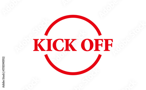 KICK OFF - Red Rubber Stamp with text KICK OFF
